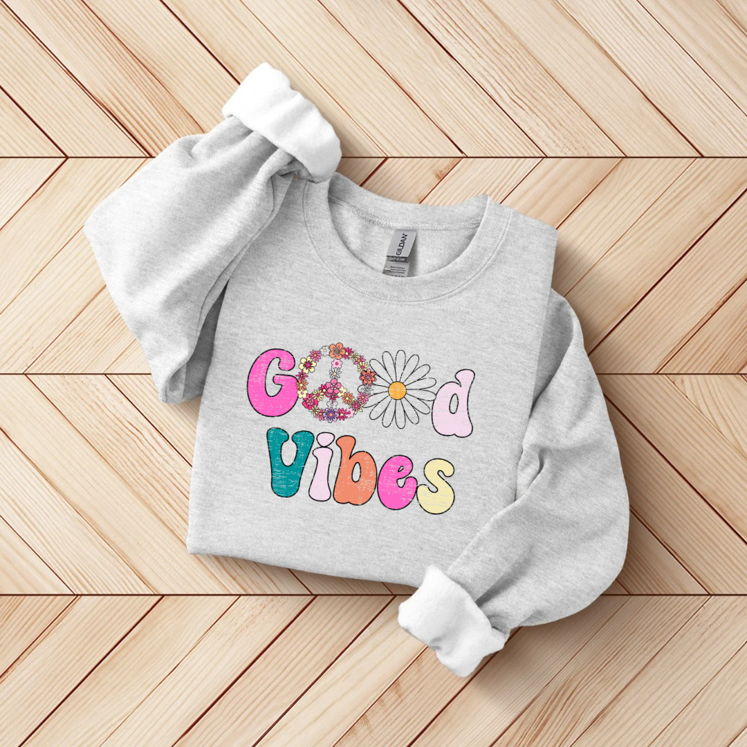 Good Vibes SWEATSHIRT.