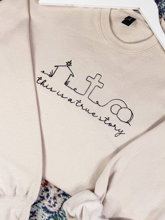 True Story Embroidered Sweatshirt